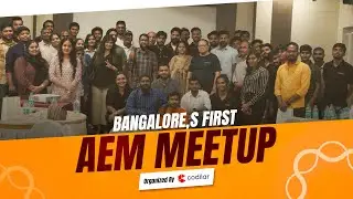 Bangalore's First AEM Meetup 2024| Highlights | Codilar