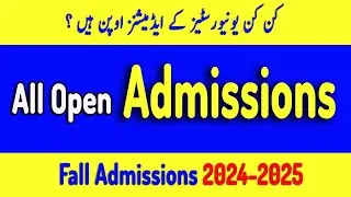 All Open Admissions 2024-2025 | Admission open in July - August  2024 | Latest Admission Update