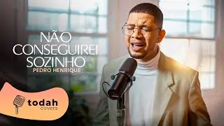 Pedro Henrique | Não Conseguirei Sozinho [Cover Samuel Tayrone]