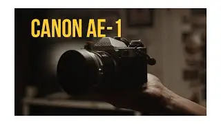 The Canon AE-1 Camera | not a review