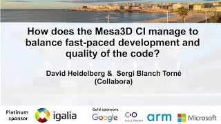 XDC 2023 | October 18 | How does the Mesa3D CI manage to balance... | D. Heidelberg, S. Blanch Torné