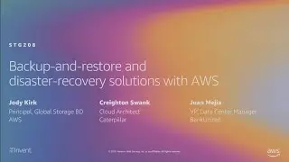 AWS re:Invent 2019: Backup-and-restore and disaster-recovery solutions with AWS (STG208)