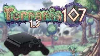 Terraria 1.3 Part 107 - MY PS4 IS MELTING