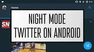 Night Mode for Twitter on Android!