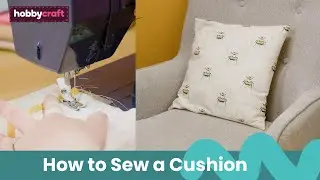 How to Make a Cushion Cover | Sewing | Hobbycraft