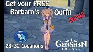 Echoing Conch Locations 28/32 | How to Get your Free Barbaras Outfit TODAY! | Genshin Impact