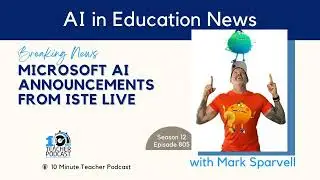 Breaking News: Microsoft AI Announcements at ISTELive 2023 #NotatISTE