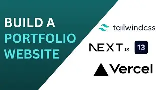 Build and Deploy a Responsive Personal Portfolio Website Using Next.js 13, Tailwind CSS and Vercel
