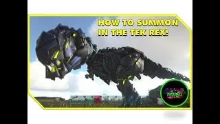 ARK - HOW TO SUMMON IN A TEK REX!
