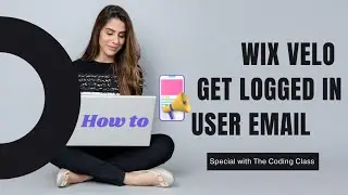 Wix velo How to Get Logged In User Email