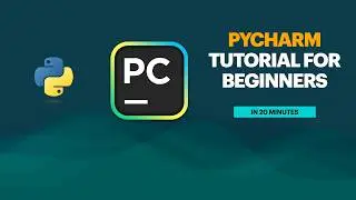 PyCharm Tutorial for Beginners in 20 Minutes | All you need to know to get started