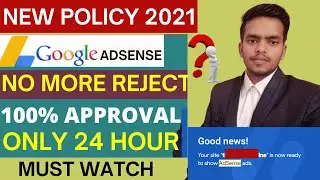 Google AdSense Program Policy Details 2021| A to Z informations Google Adsense Approval 2021 24 Hour
