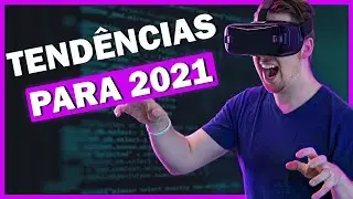 5 Principais TENDÊNCIAS TECNOLÓGICAS Em 2021