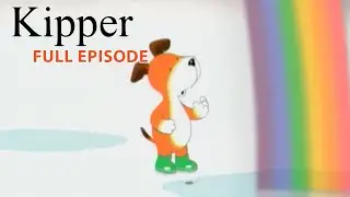 Kipper and the Rainbow Puddle | Kipper the Dog | Season 1 Full Episode | Kids Cartoon Show