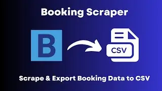 How to Scrape and Export Booking.com Data to CSV 2024