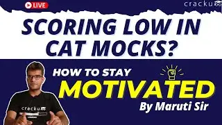 Scoring low in CAT Mocks? | How to stay Motivated & CAT Mocks Strategy By CAT 100%iler