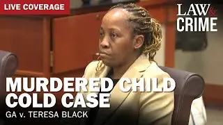 WATCH: Murdered Child Cold Case — GA v  Teresa Black — Day One