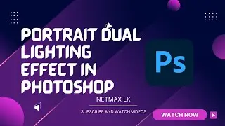 Portrait Dual Lighting Effect In Photoshop | NetMx LK