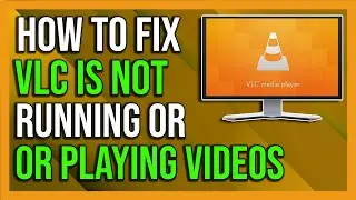 How To Fix VLC Media Player Not Working On Windows 10 - 2024  | VLC Not Playing Videos.