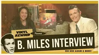 B. Miles interview 2024 | Vinyl Rewind Podcast