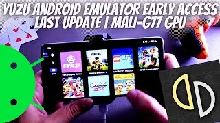 Yuzu Android Emulator Early Access | Yuzu Android Last Update | Yuzu Android Mali-G77 GPU