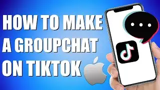 How To Make A Group Chat On TikTok iPhone (quick and easy)