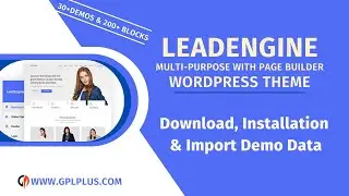 LeadEngine – Multi-Purpose with Page Builder WordPress Theme Download, Installation and Import Demo