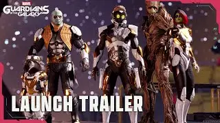 Marvel's Guardians of the Galaxy - Launch Trailer