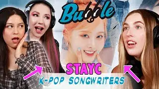 K-pop Songwriters REACT To STAYC Bubble M/V