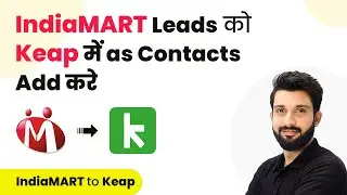 How to Add IndiaMART Leads to Keap as Contacts (in Hindi)