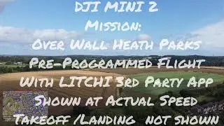 Flight Over Wall Heath Village, visiting the parks - DJI Mini 2 + Litchi WayPoint Mission, 80m AGL