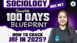 How to Crack JRF in Sociology in 2025? UGC NET Sociology 100 Days Study Plan by Juhi Mam