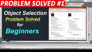 OBJECT SELECTION PROBLEMS FOR BEGINNERS IN AUTOCAD || Autocad object selection problem solved