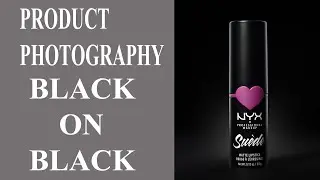 How To Photograph BLACK PRODUCT ON BLACK BACKGROUND