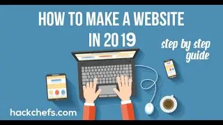 How to make a website? Create a website in 2019