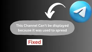 THIS CHANNEL CANNOT BE DISPLAYED TELEGRAM | HOW TO FIX 2024 WORKING