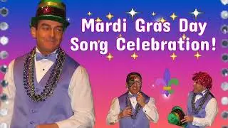 Mardi Gras Day Song Celebration!