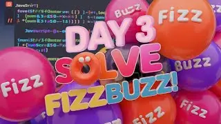 Day 3: Solve FizzBuzz in JavaScript | 100 Days of JavaScript Coding Challenge