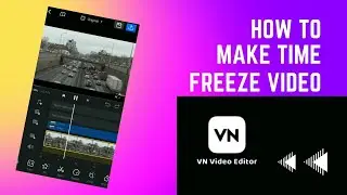 How to Make Time Freeze video in VN video Editor #mobileediting #timefreeze #vnvideoeditor