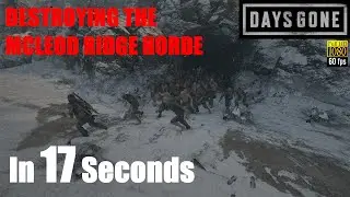 Days Gone PS5 - THE MCLEOD RIDGE HORDE - Destroying the 150 strong MCleod Ridge Horde In 17 Seconds