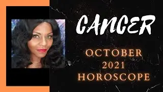 CANCER October 2021 - Astrology Horoscope Forecast