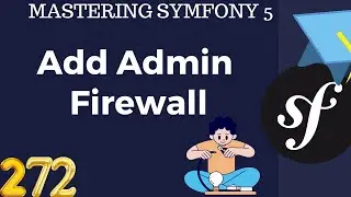 #272  Symfony 5 Course Arabic -Add Admin Firewall- بالعربي Symfony شرح