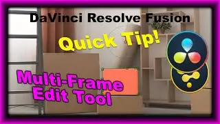 Quick Tip! Using the Multi-Frame Edit Tool - Resolve Fusion