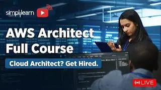 🔥AWS Full Course | AWS Solutions Architect Training On 🔴LIVE | AWS | 2024 | Simplilearn