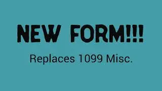 New Form - Replacement for 1099 MISC