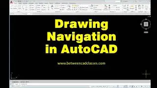 Drawing Navigation in AutoCAD