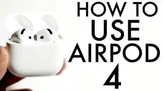 How To Use AirPod 4! (Complete Beginners Guide)