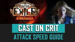 [POE 3.16] Cast on Crit Guide: Attack Speed & CDR. Maximize your damage!