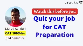 Watch this before you quit job for CAT preparation