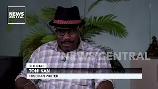 Nigerian Writer, Toni Kan on Literati | NewsCentral